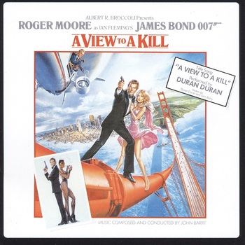 A View To A Kill. James Bond 007. Original Motion Soundtrack