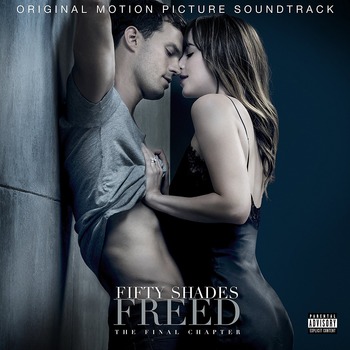 Fifty Shades Freed. The Final Chapter. Original Motion Picture Soundtrack