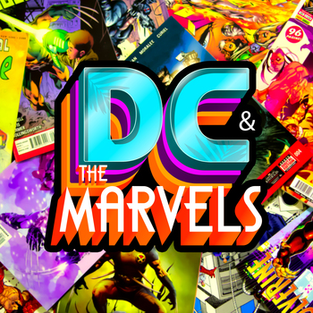 DC & The Marvels