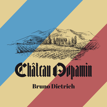 Château Dopamin