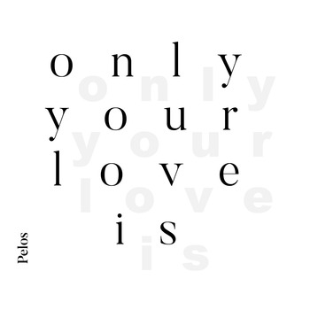 Only Your Love Is