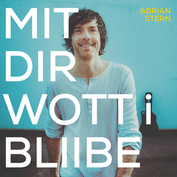 Mit Dir wott i bliibe