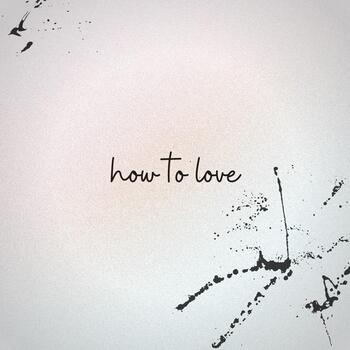 How To Love