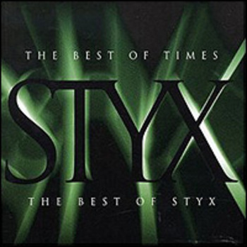 The Best Of Times. The Best Of Styx