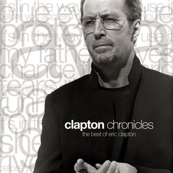 Clapton Chronicles - The Best Of Eric Clapton
