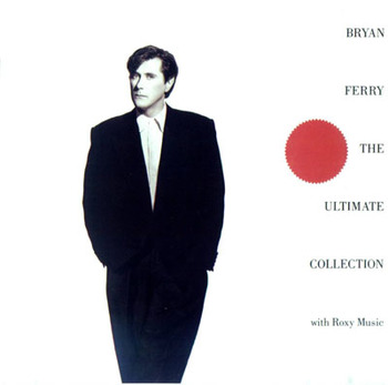 The Ultimate Collection. With Roxy Music.