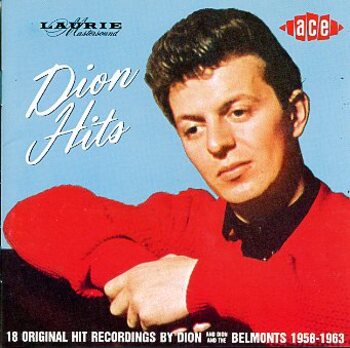 Dion Hits. 18 Original Hit Recordings 1958 - 1963