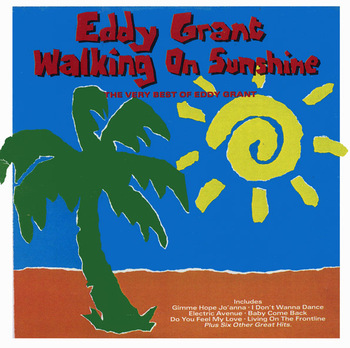 Walking On Sunshine. The Very Best Of Eddy Grant